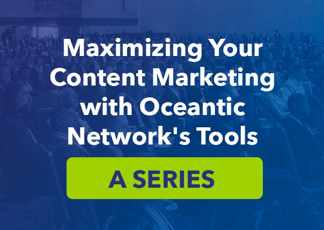 Featured Image: Maximizing Your Content Marketing Strategy with Oceantic Network’s Tools: The Events Guide