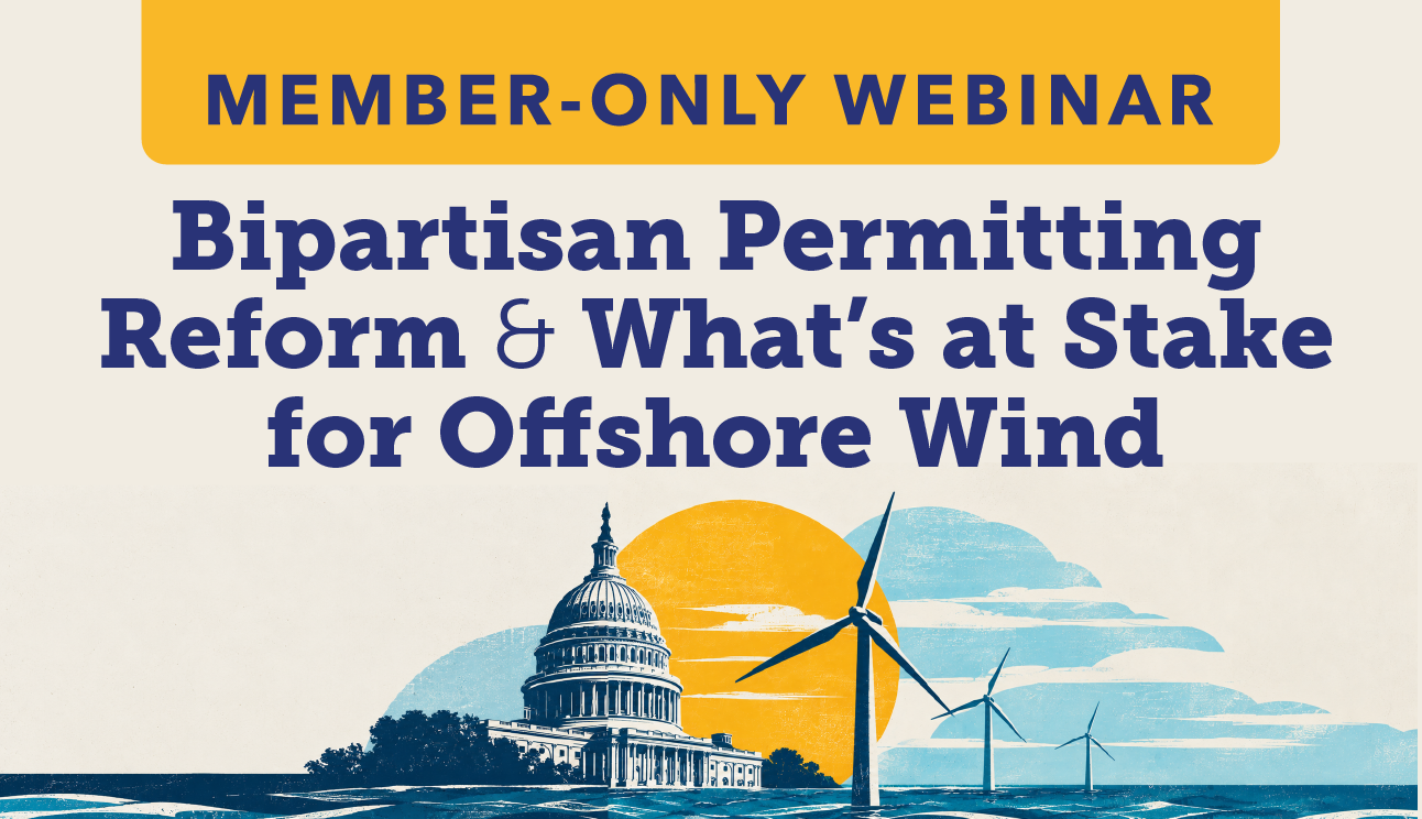 Bipartisan Permitting Reform and What’s at Stake for Offshore Wind
